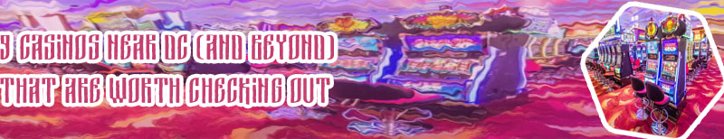 Casinos near me with slot machines