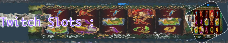 Twitch slots